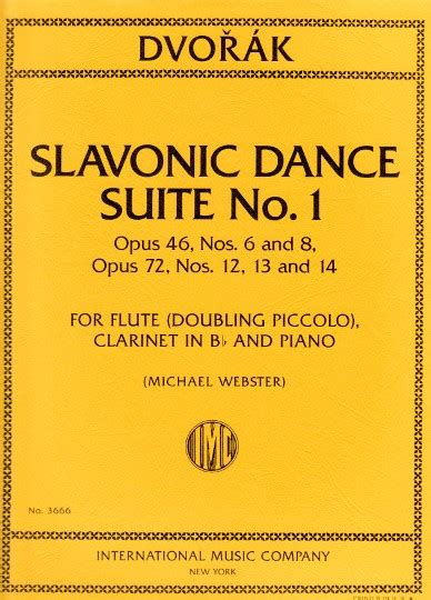 Slavonic Dance Suite No. 1, Opus 46 (Nos. 6 And 8) And Opus 76 (Nos. 12, 13 And 14) For Flute (Doubling Piccolo), Clarinet And Piano